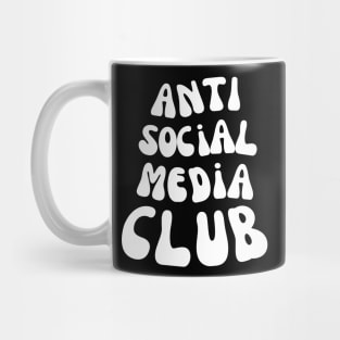 FUNNY ANTI SOCIAL MEDIA CLUB Mug